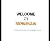 technewz.in covers all latest technology news, gadgets revies,latest mobile price,laptop prices in India,3G services data plans,bikes prices and cars India reviews.