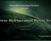 Video presentation of Emerald Technology Partner&#39;s newest technology, the Wedway Refrigeration Power system™. The Wedway Refrigeration Power System™ provides power to operate a refrigerator or freezer unit on a refrigerated or