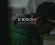 ENDECAH - ESTOY BIEN from aha dile