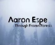 Aaron Espe - Through Frozen Forests (Lyric Video) featured in Sainsbury&#39;s 2012 Christmas Day television adverts. nnThrough Frozen Forests EP available now at Sainsbury&#39;s nnhttp://www.sainsburysentertainment.co.uk/en/Music/MP3/Aaron-Espe/Through-Frozen-Forests/product.html?product=V4934843nniTunes: http://smarturl.it/aaronespennYouTube: http://www.youtube.com/aaronespemusicnnnThrough Frozen ForestsnAaron EspennO My Loved OnesnThrough Frozen Forests nHold My HandnAll TogethernWarm In WinternHand I