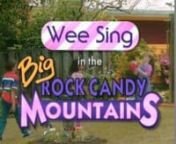Wee Sing in the Big Rock Candy Mountains from wee