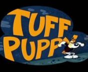 T.U.F.F. Puppy es una serie animada de televisión de los creadores de Los Padrinos Mágicos y Danny Phantom, doblaje realizado por Megara Desarrollo Audiovisuales.
