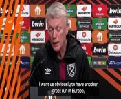 Moyes is eyeing more West Ham success in Europe after back-to-back league wins have rejuvenated the Hammers