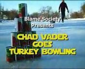Chad takes Commander Wickstrom turkey bowling to illustrate...well...something. The NEW Chad Vader season starts February 1st, 2009.&#60;br/&#62;