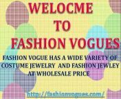 Are you aware that wholesale costume jewelry and fashion jewelry is already available online in Los Angeles, CA? So, fashionvogues.com offers the costume jewelry at wholesale price downtown in Los Angeles and also you can buy this jewelry online. In our jewelry section includes Indian necklace sets, earrings, rings, bangles, bracelets, sunglasses, fashion watches, scarves and gold plated jewelry at wholesale price. You can get free shipping over &#36;50 on the same day if you place order 3PM EST in Continental US.&#60;br/&#62;