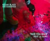 Kodak Black - Take You Back feat. Lil Durk [Oficial Audio]