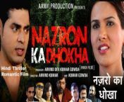 #hindifilm #NAZROKADHOKHA #thriller #movie #romantic #2023 &#60;br/&#62; &#60;br/&#62;Watch Out Hindi Thriller Romantic Film “NAZRO KA DHOKHA” “नज़रो का धोखा” Now Streaming Only @Onclickmusic &#60;br/&#62; &#60;br/&#62;Subscribe the Channel for More Exclusive Videos, Films, Music &amp; more - http://bit.ly/2PqwDr1&#60;br/&#62; &#60;br/&#62;Film – NAZRO KA DHOKHA (नज़रो का धोखा) &#60;br/&#62;Star Cast – Ajay Soni, Apurva Nain,Rajiv Arora,Puran Keri, Ajay Purkar &#60;br/&#62;Producer &amp; Director- Arvind Dev &#60;br/&#62;Production House – AANVI Production &#60;br/&#62;Language – Hindi&#60;br/&#62;Censor – U/ A &#60;br/&#62;Genre – Thriller &#60;br/&#62;Cinematographer – Kumar Gowda&#60;br/&#62;Writer / Screenplay – Arvind Dev &#60;br/&#62; &#60;br/&#62;Story Synopsis - A man creates differences between two people &amp; how it creates a ruckus&#60;br/&#62;&#60;br/&#62;Latest Bollywood Hindi Music Channel