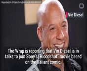 The Wrap is reporting that Vin Diesel is in talks to join Sony’s “Bloodshot,” movie based on the Valiant comic.