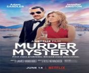 Murder Mystery is a 2019 American comedy mystery film directed by Kyle Newacheck and written by James Vanderbilt. The film stars Adam Sandler, Jennifer Aniston, and Luke Evans, and follows a married couple who are caught up in a murder investigation on a billionaire&#39;s yacht. It was released on June 14, 2019, by Netflix.[2] It received mixed reviews from critics. A sequel was released by Netflix on March 31, 2023.