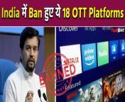 Government Blocked 18 OTT Apps for their Vulgar and Obscene Content, List as Follows. The Ministry of Information &amp; Broadcasting under the central government has banned 18 OTT platforms for hosting &#39;obscene and vulgar&#39;. Watch Video to know more &#60;br/&#62; &#60;br/&#62;#OTTPlatformsBanned #BannedOTTPlatforms #I&amp;BMinistry#CentralGovt &#60;br/&#62;&#60;br/&#62;~PR.132~