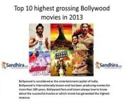 Presenting here the list of Top 10 2013 Bollywood movies earned the highest revenue with a brief review. : http://south-asian-news.sandhira.com/top-10-highest-grossing-bollywood-movies-in-2013.html