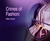 Sneak Peek - Crimes of Fashion- Killer Clutch - StarringBrooke D'Orsay and Gilles Marini from shehnaz gill dance in bigboss 13