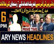 ARY News 6 PM Prime Time Headlines &#124; 4th April 2024 &#124; PTI to start a movement!