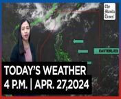Today&#39;s Weather, 4 P.M. &#124; Apr. 27, 2024&#60;br/&#62;&#60;br/&#62;Video Courtesy of DOST-PAGASA&#60;br/&#62;&#60;br/&#62;Subscribe to The Manila Times Channel - https://tmt.ph/YTSubscribe &#60;br/&#62;&#60;br/&#62;Visit our website at https://www.manilatimes.net &#60;br/&#62;&#60;br/&#62;Follow us: &#60;br/&#62;Facebook - https://tmt.ph/facebook &#60;br/&#62;Instagram - https://tmt.ph/instagram &#60;br/&#62;Twitter - https://tmt.ph/twitter &#60;br/&#62;DailyMotion - https://tmt.ph/dailymotion &#60;br/&#62;&#60;br/&#62;Subscribe to our Digital Edition - https://tmt.ph/digital &#60;br/&#62;&#60;br/&#62;Check out our Podcasts: &#60;br/&#62;Spotify - https://tmt.ph/spotify &#60;br/&#62;Apple Podcasts - https://tmt.ph/applepodcasts &#60;br/&#62;Amazon Music - https://tmt.ph/amazonmusic &#60;br/&#62;Deezer: https://tmt.ph/deezer &#60;br/&#62;Tune In: https://tmt.ph/tunein&#60;br/&#62;&#60;br/&#62;#themanilatimes&#60;br/&#62;#WeatherUpdateToday &#60;br/&#62;#WeatherForecast&#60;br/&#62;