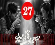 哈尔滨一九四四27 - In the Name of the Brother 2024 Ep27 Full HD from your name movie online free dub