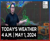 Today&#39;s Weather, 4 A.M. &#124; May 1, 2024&#60;br/&#62;&#60;br/&#62;Video Courtesy of DOST-PAGASA&#60;br/&#62;&#60;br/&#62;Subscribe to The Manila Times Channel - https://tmt.ph/YTSubscribe &#60;br/&#62;&#60;br/&#62;Visit our website at https://www.manilatimes.net &#60;br/&#62;&#60;br/&#62;Follow us: &#60;br/&#62;Facebook - https://tmt.ph/facebook &#60;br/&#62;Instagram - https://tmt.ph/instagram &#60;br/&#62;Twitter - https://tmt.ph/twitter &#60;br/&#62;DailyMotion - https://tmt.ph/dailymotion &#60;br/&#62;&#60;br/&#62;Subscribe to our Digital Edition - https://tmt.ph/digital &#60;br/&#62;&#60;br/&#62;Check out our Podcasts: &#60;br/&#62;Spotify - https://tmt.ph/spotify &#60;br/&#62;Apple Podcasts - https://tmt.ph/applepodcasts &#60;br/&#62;Amazon Music - https://tmt.ph/amazonmusic &#60;br/&#62;Deezer: https://tmt.ph/deezer &#60;br/&#62;Tune In: https://tmt.ph/tunein&#60;br/&#62;&#60;br/&#62;#TheManilaTimes&#60;br/&#62;#WeatherUpdateToday &#60;br/&#62;#WeatherForecast