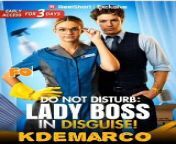 Do Not Disturb: Lady Boss in Disguise |Part-2| - ReelShort Romance from koikata boss dj
