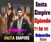 INSTA EMPIRE EPISODE 71 TO 80 -- insta empire pocket fm story -- short drama